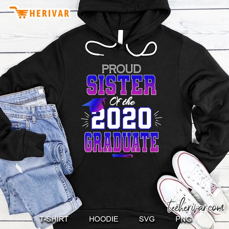 Proud Sister Of A 2020 Graduate Senior Class Graduation Gift Hoodie