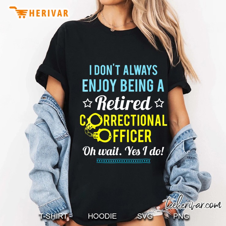 Retired Correctional Officer Funny Fathers Day Gift Ladies Tee