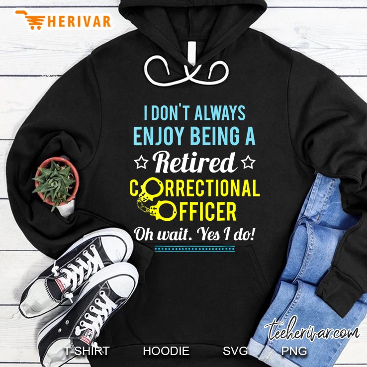 Retired Correctional Officer Funny Fathers Day Gift Hoodie