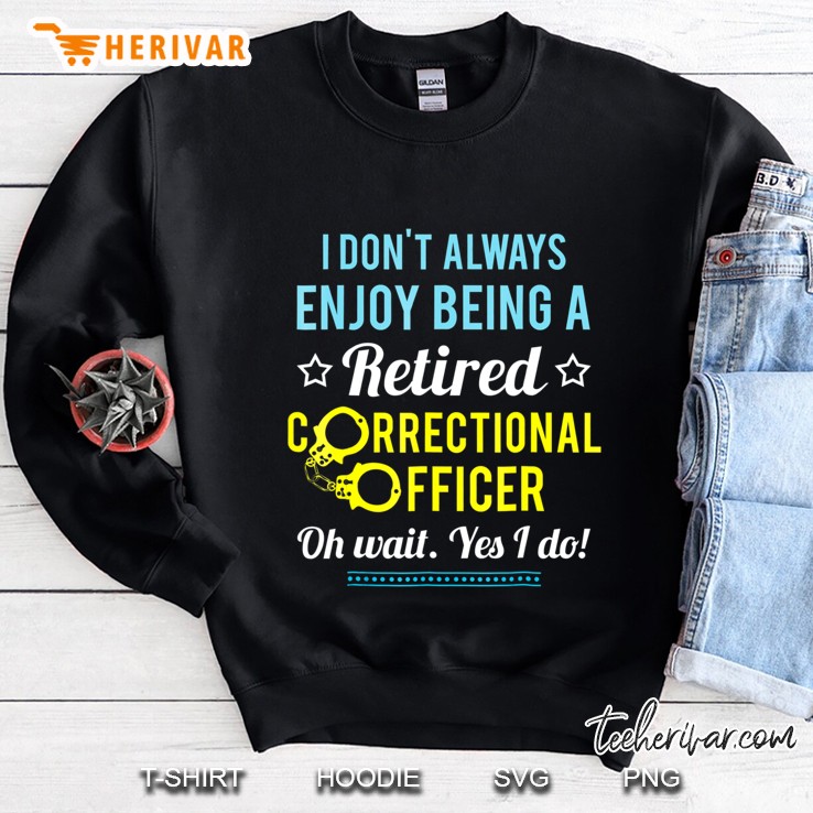 Retired Correctional Officer Funny Fathers Day Gift Sweatshirt