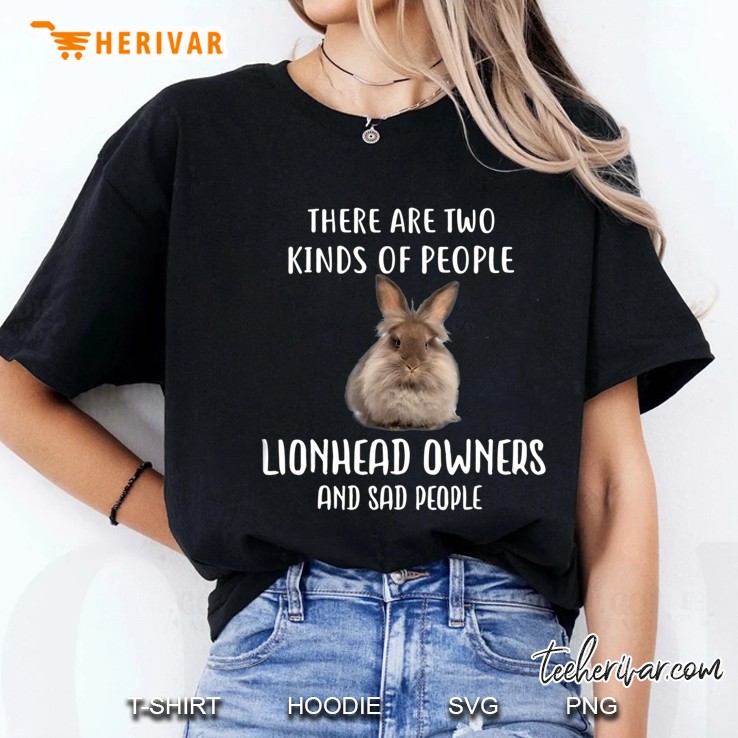 Sad People Lionhead Rabbit Owner Shirt, Cute Rabbit Ladies Tee