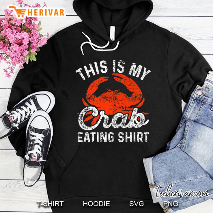 This Is My Crab Eating Tshirt Funny Crab Leg Lover Gift Hoodie