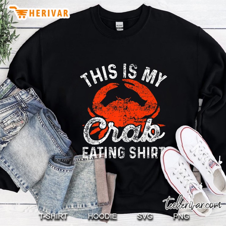 This Is My Crab Eating Tshirt Funny Crab Leg Lover Gift Sweatshirt