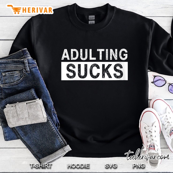 Womens Adulting Sucks Funny 18Th Birthday Teenager Gift Sweatshirt