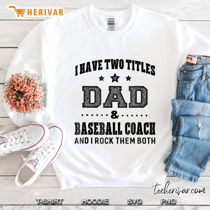 Mens I Have Two Titles Dad & Baseball Coach Men Gifts Mugs