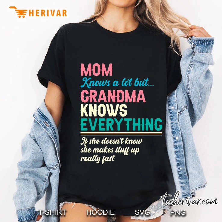 Mom Know A Lot But Grandma Knows Everything Black Version Hoodie