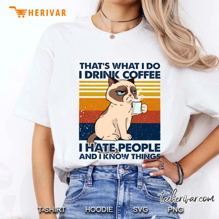 That’S What I Do I Hate People I Know Things Grumpy Cat Ladies Tee