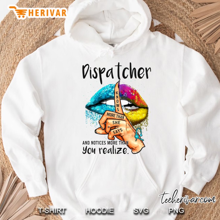 Dispatcher Knows More Than She Says And Notices More Than You Realize Colorful Lips Version Hoodie