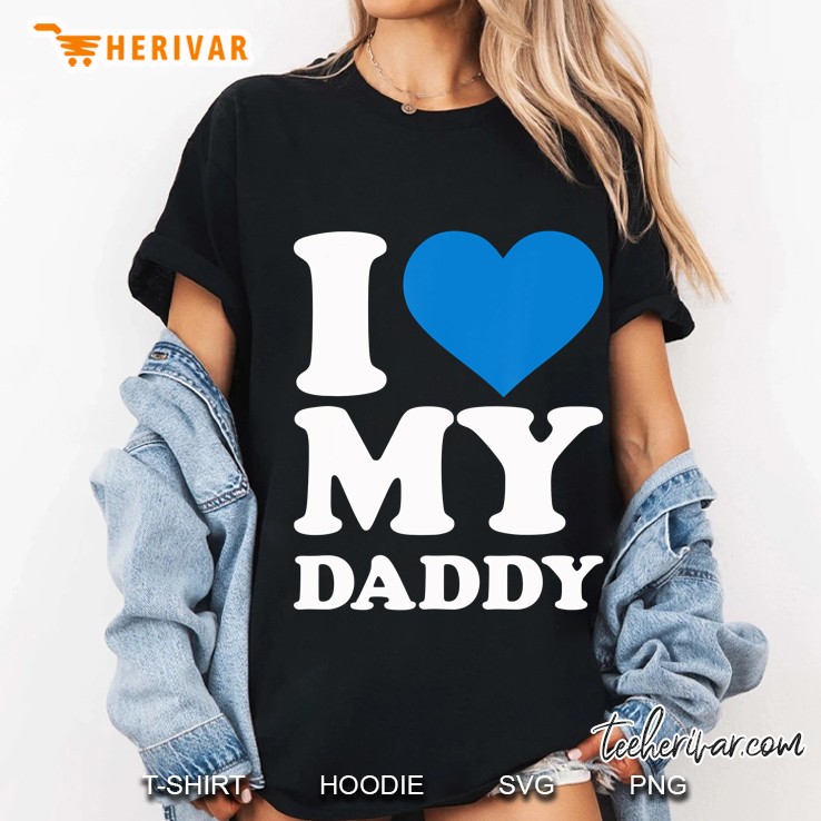 I Love My Daddy Ladies Tee
