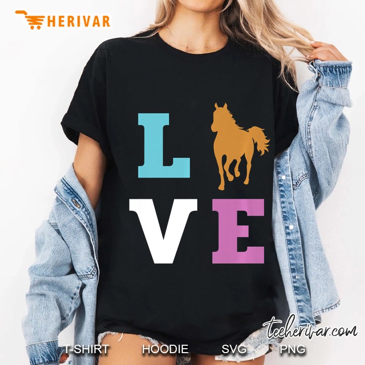 Love My Horse For Women Girls Teens Ladies Tee