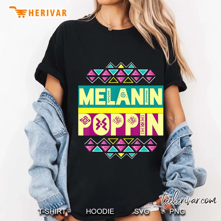 Melanin Poppin Shirt Black History Month Shirt Women Girls Hoodie