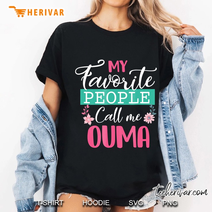 My Favorite People Call Me Ouma Grandma Mother's Day Gift Hoodie