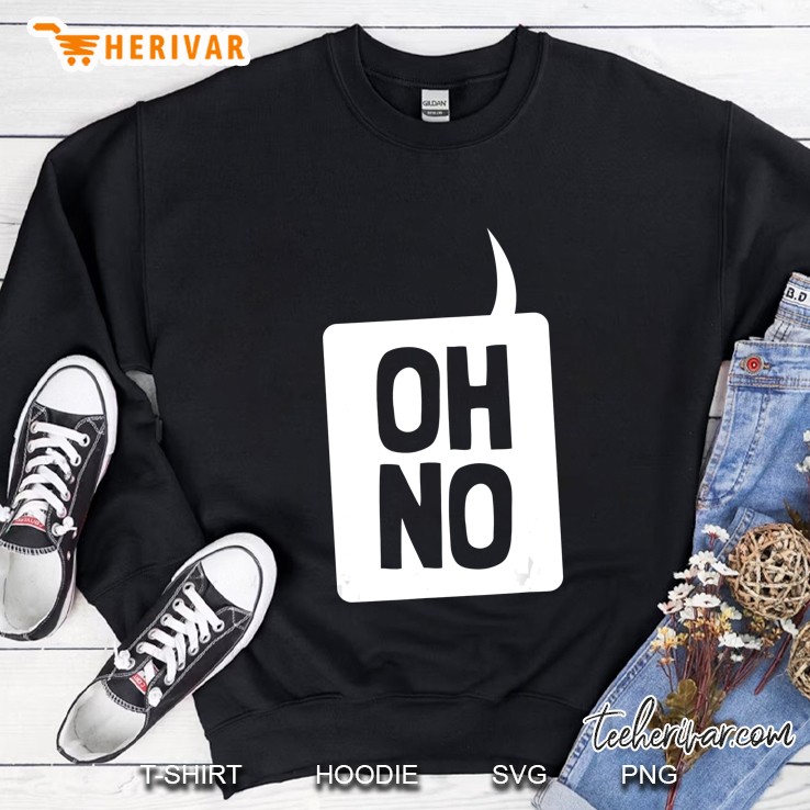Oh No - Speech Bubble Meme Sweatshirt
