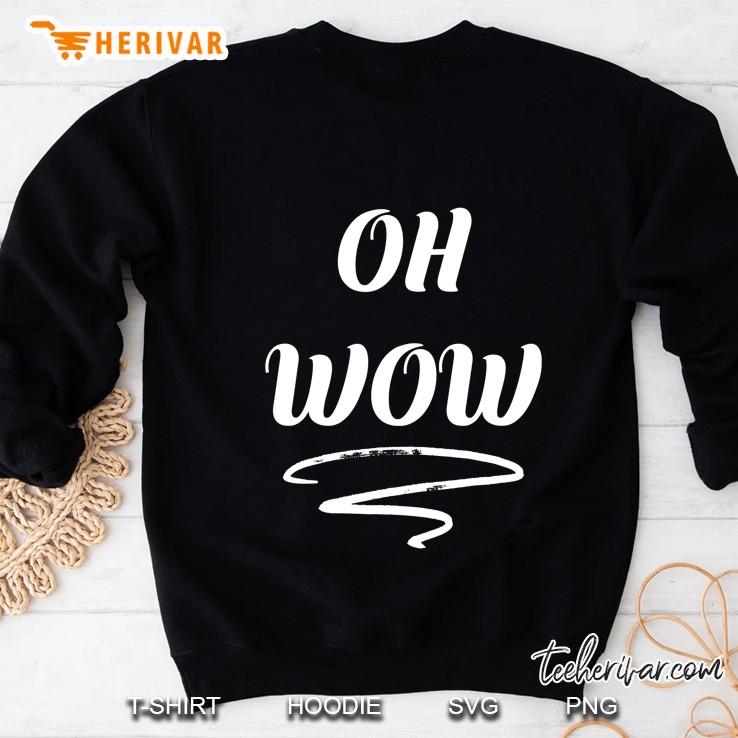 Oh Wow Tex Sweatshirt