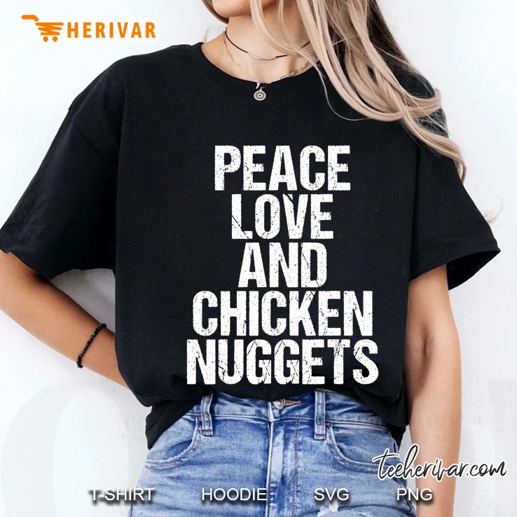 Peace Love And Chicken Nuggets Ladies Tee
