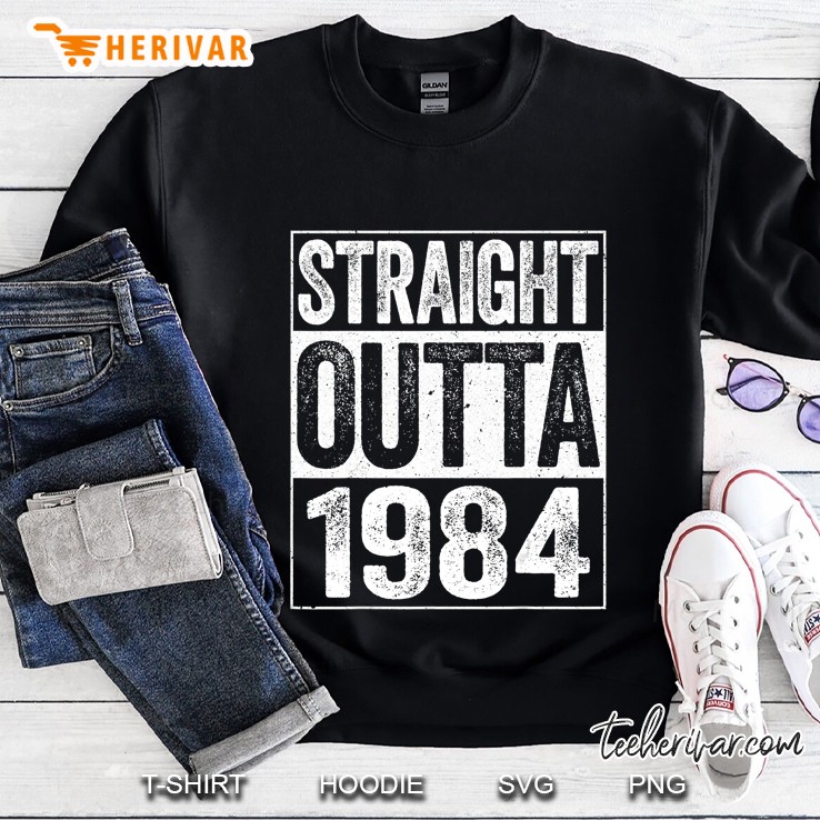Straight Outta 1984 36Th Birthday Sweatshirt