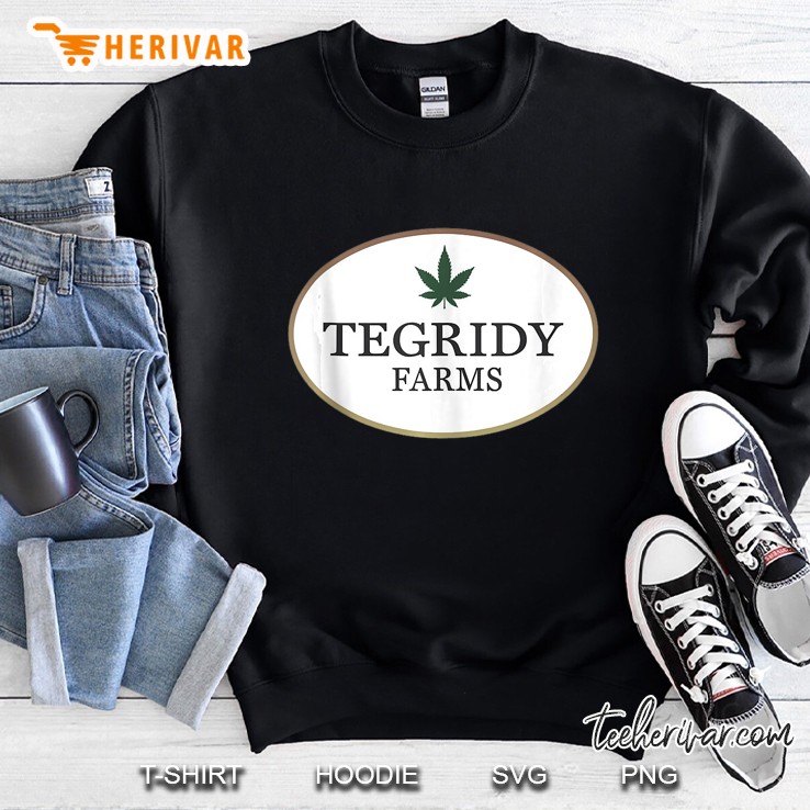 Tegridy Farms 100 Percent Hemp - Farming With Tegridy Sweatshirt
