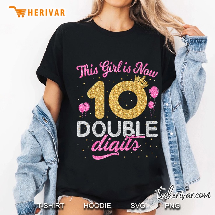 This Girl Is Now 10 Double Digits Princess Balloons Ladies Tee