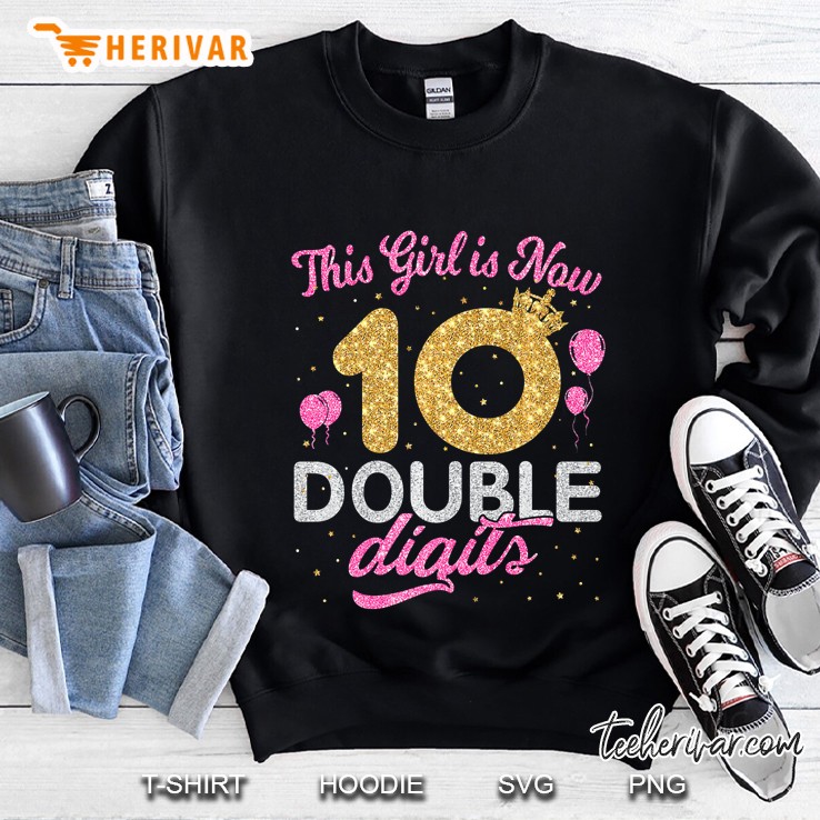 This Girl Is Now 10 Double Digits Princess Balloons Sweatshirt