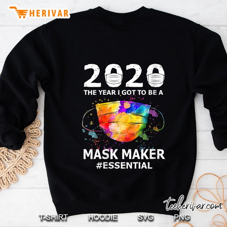Womens 2020 The Year I Got To Be A Mask Maker Essential-Best Gift Sweatshirt