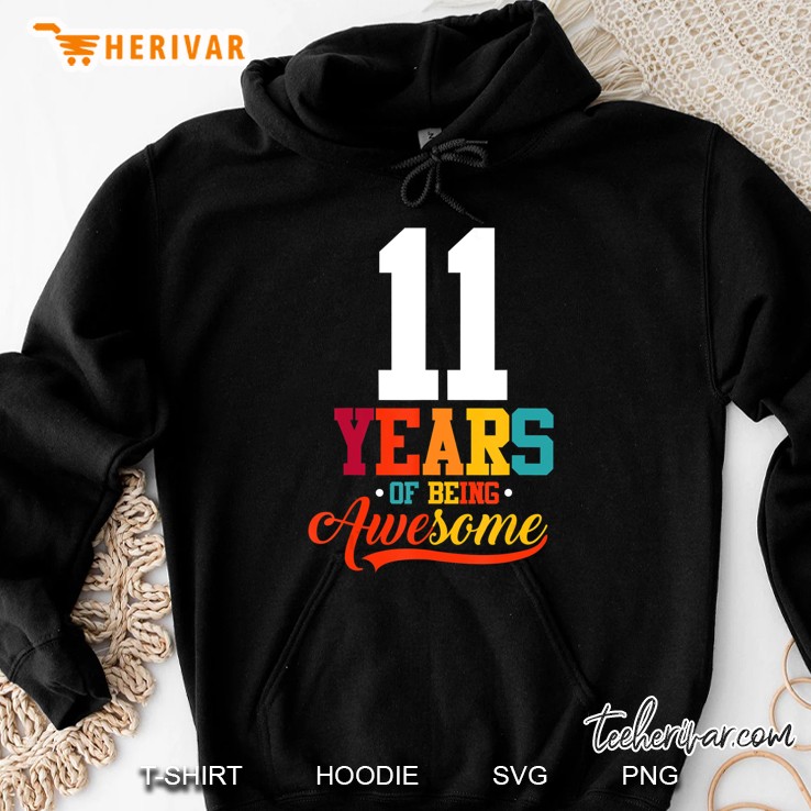 11 Years Of Being Awesome Gifts 11 Years Old 11Th Birthday Hoodie