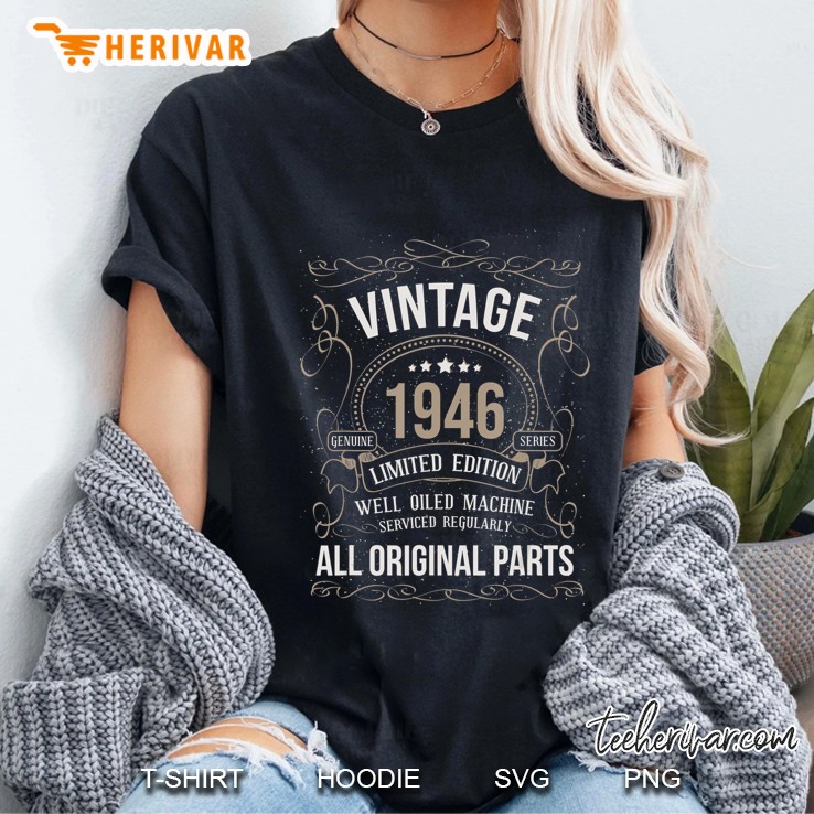 Vintage 1946 74Th Birthday All Original Parts Gift Men Women Ladies Tee