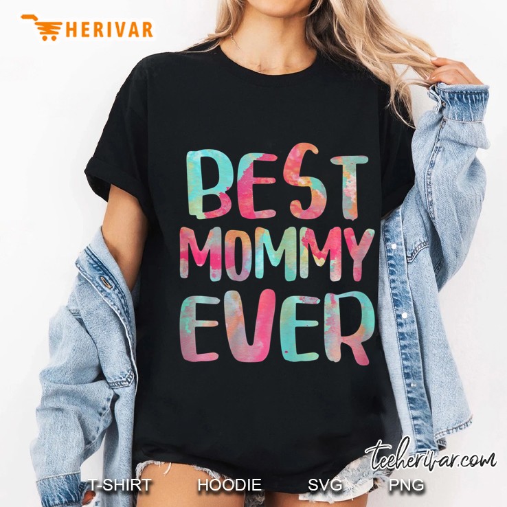 Womens Best Mommy Ever Mother's Day Gif Hoodie