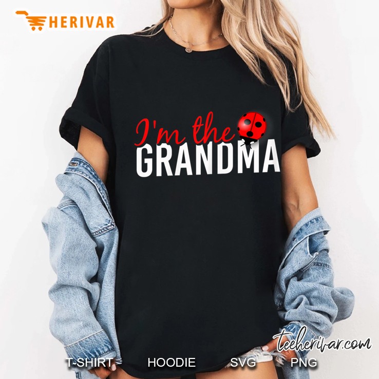 Womens I'm The Grandma Ladybug Shirt Hoodie