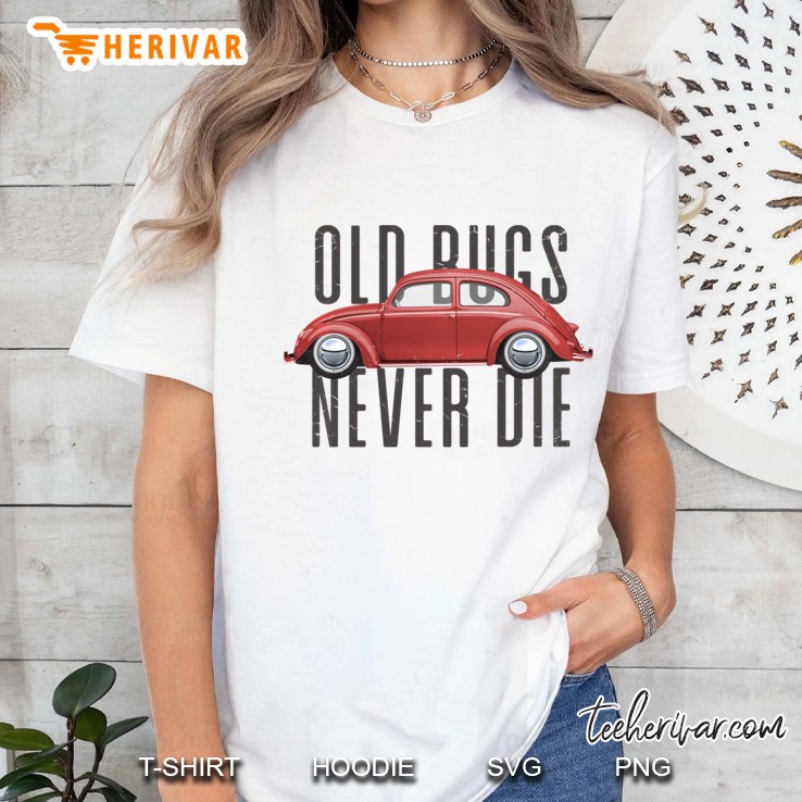 Classic Vintage Car Old Bugs Never Die Buggy Beetle Pullover Hoodie