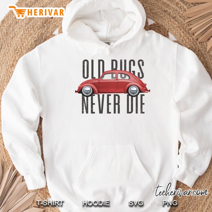 Classic Vintage Car Old Bugs Never Die Buggy Beetle Pullover Mugs