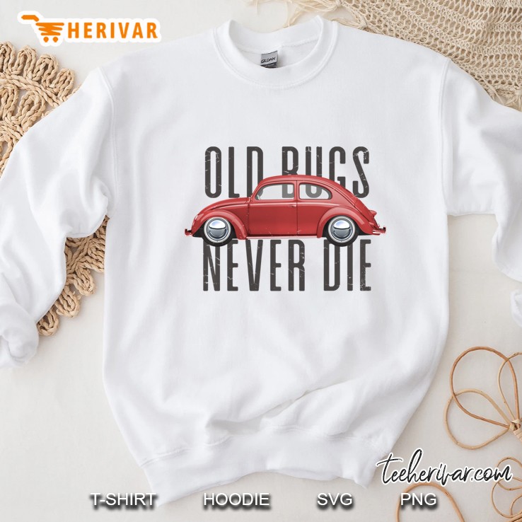 Classic Vintage Car Old Bugs Never Die Buggy Beetle Pullover Mugs