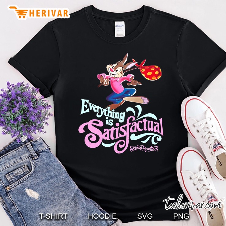 Everything Is Satisfactual Version 2 Shirt