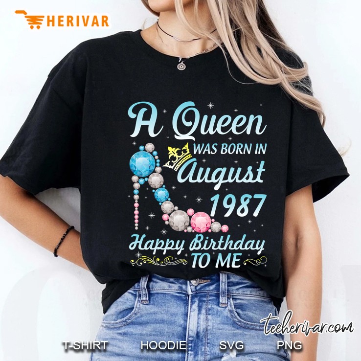 A Queen Was Born In August 1987 Happy Birthday 33 Yrs To Me Hoodie