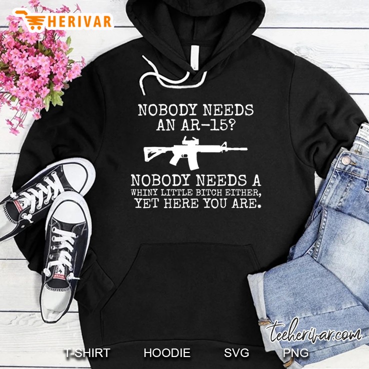 Ar-15 Whiny Bitch Shirt - Funny 2Nd Amendmen Hoodie