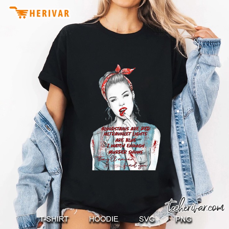 Bloodstains Are Red, Ultraviolet Lights Are Blue Ladies Tee