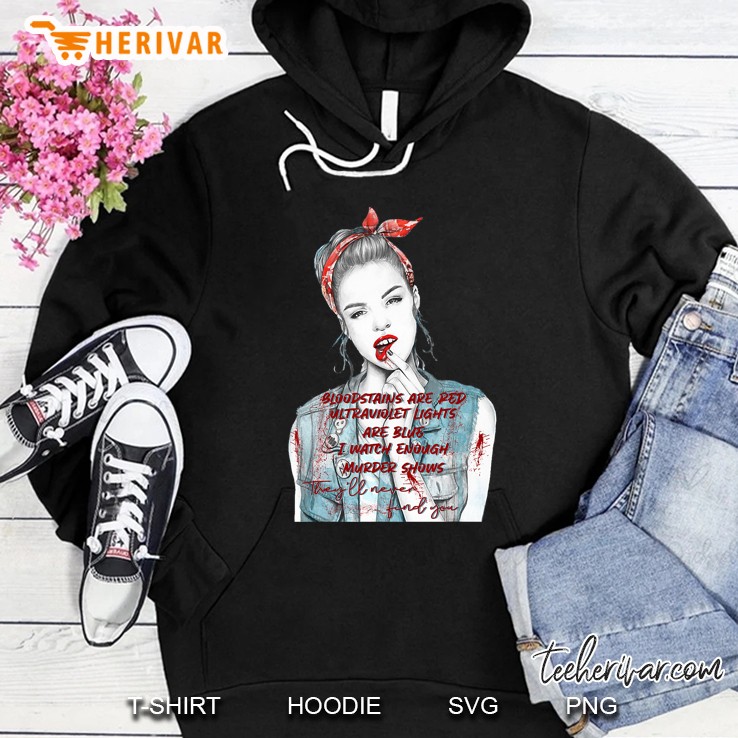 Bloodstains Are Red, Ultraviolet Lights Are Blue Hoodie