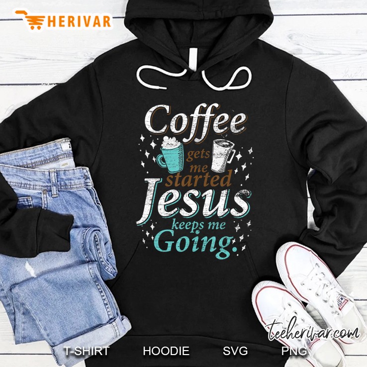 Coffee Morning Christian Gift Idea Jesus Hoodie
