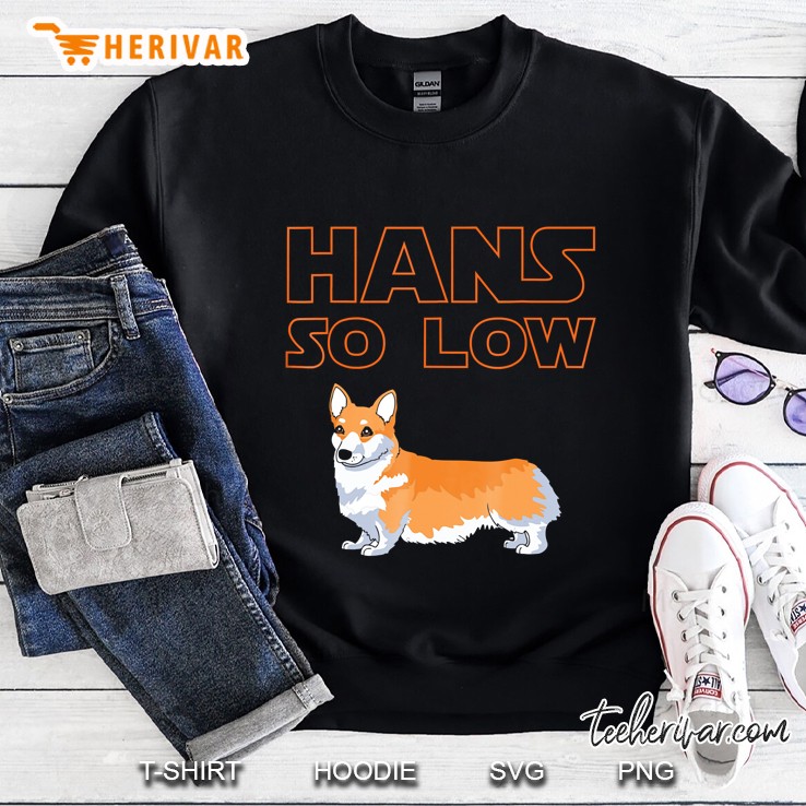 Corgi Dog - Hans So Low Sweatshirt