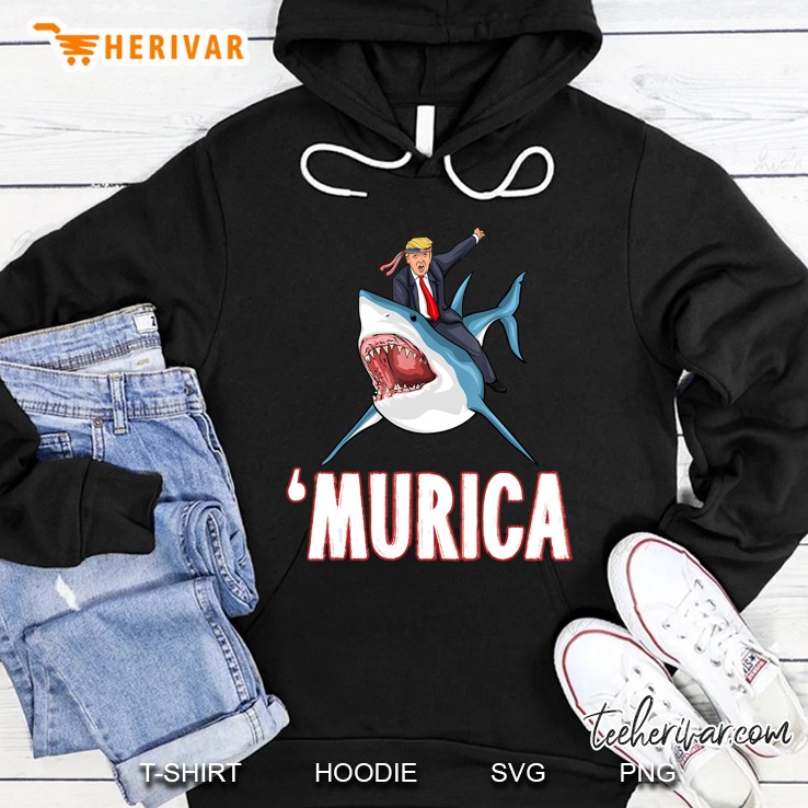 Donald Trump Shark Presiden 4Th Of July Usa America Hoodie
