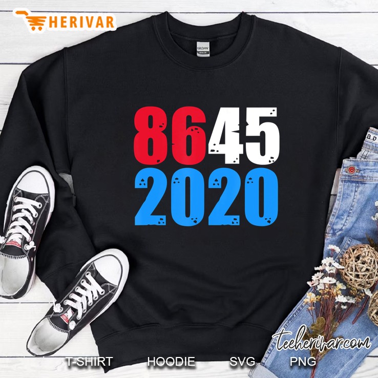 Eighty-Six Forty-Five Twenty Twenty 86452020 Election Sweatshirt