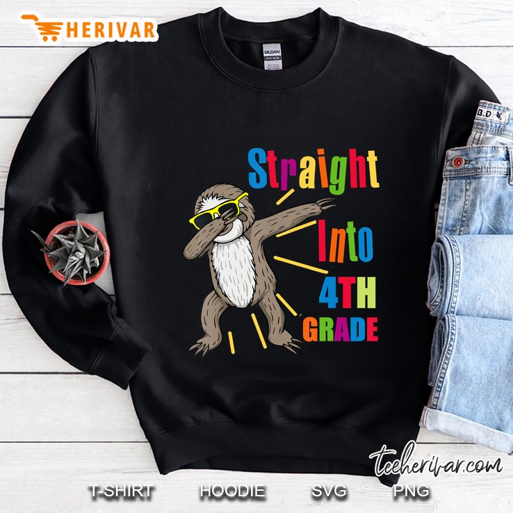 Funny Dabbing Sloth Straight Into 4Th Fourth Grade First Day Sweatshirt