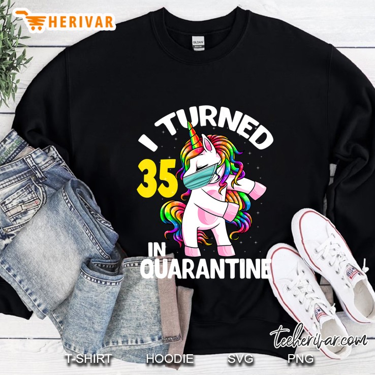 I Turned 35 In Quarantine Flossing Unicorn 35Th Birthday Sweatshirt