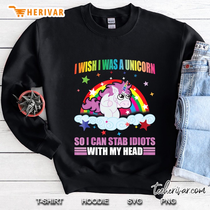 I Wish I Was A Unicorn Shirt Funny Unicorn Gift Sweatshirt