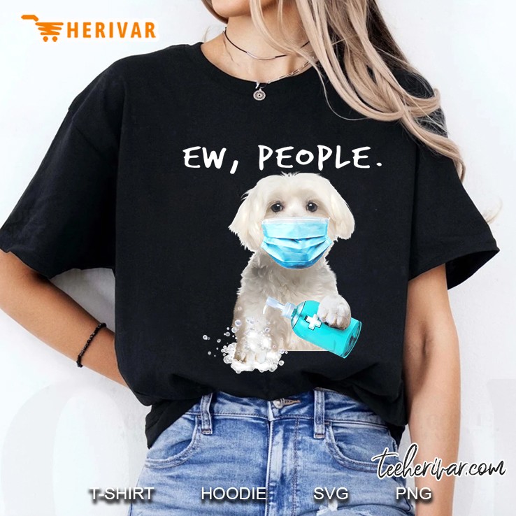 Maltese Ew People Dog Wearing A Face Mask Ladies Tee