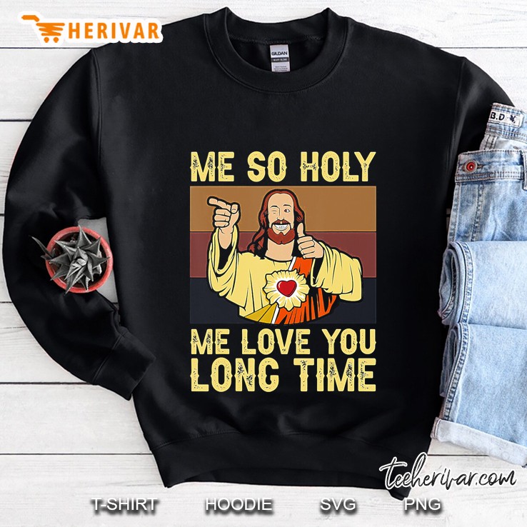 Me So Holy Me Love You Long Time Christian Jesus Lover Gift Mugs