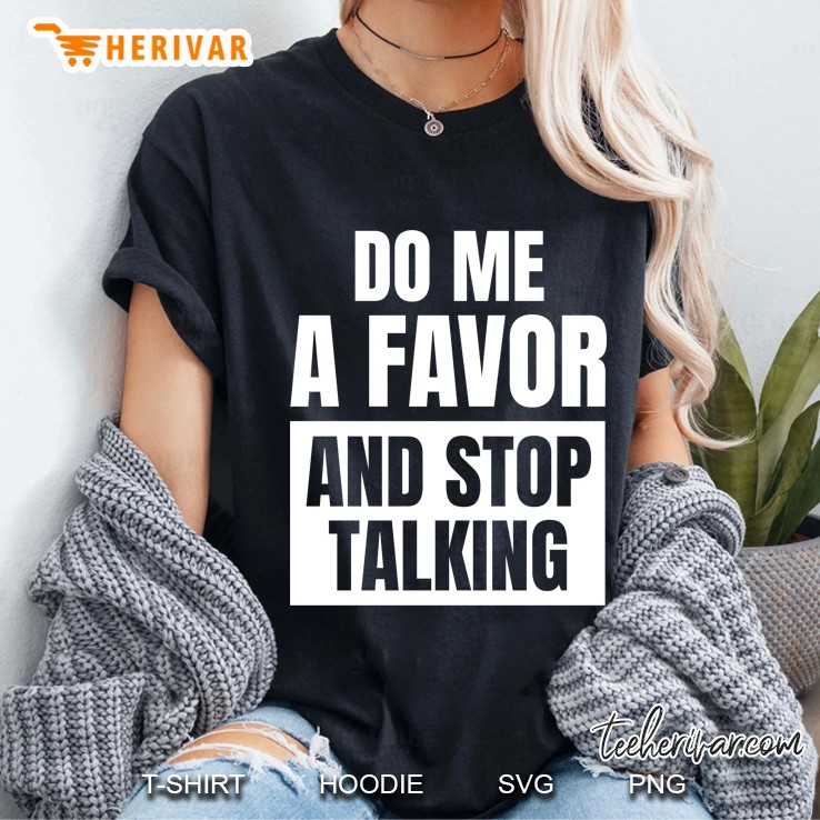 Red Do Me A Favor And Stop Talking Ladies Tee