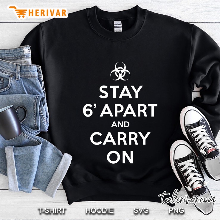 Stay 6 Feet Apart And Carry On Funny Social Distancing Sweatshirt