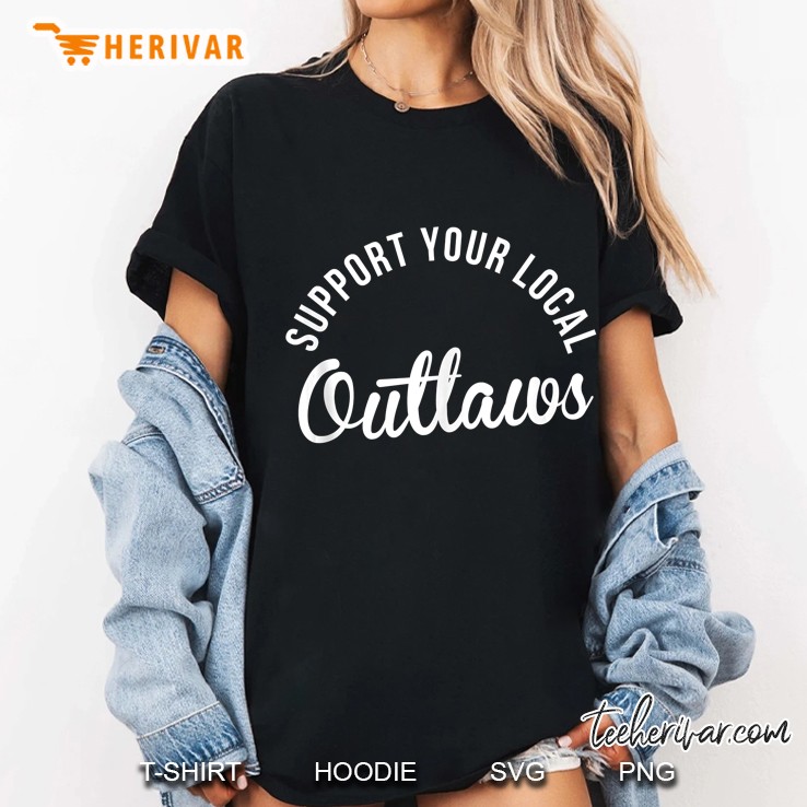 Support Your Local Outlaws Ladies Tee