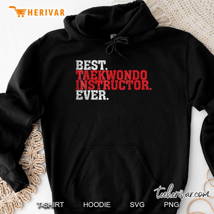 Taekwondo Shirt Gift For Instructors Teachers Coaches Hoodie