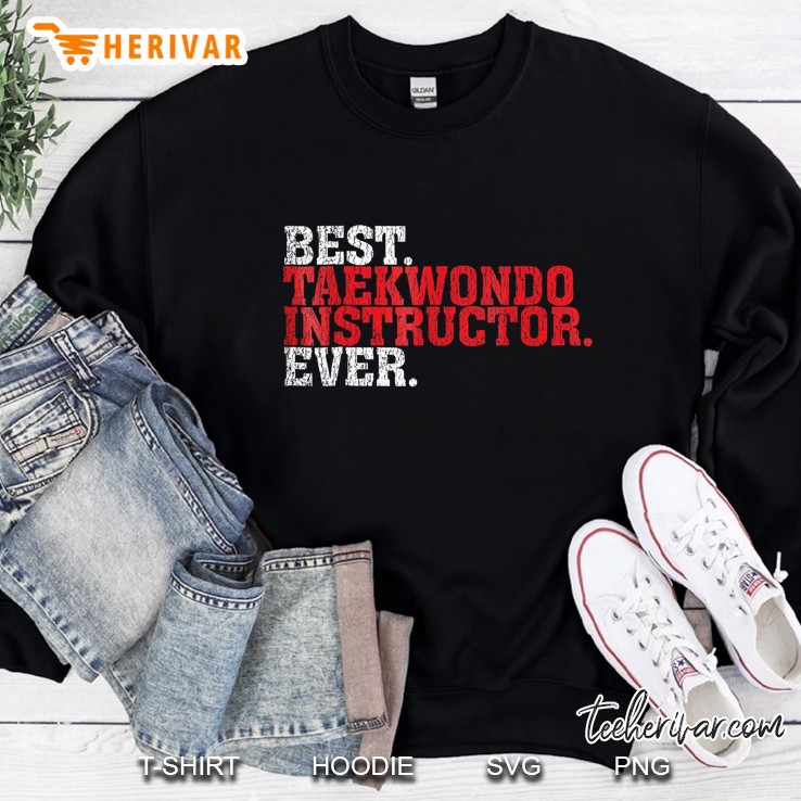 Taekwondo Shirt Gift For Instructors Teachers Coaches Sweatshirt